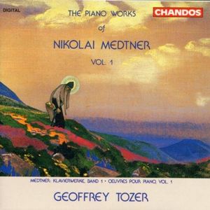 The Piano Works of Nikolai Medtner, Vol. 1