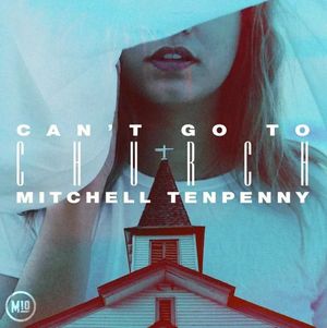 Can't Go to Church (Single)