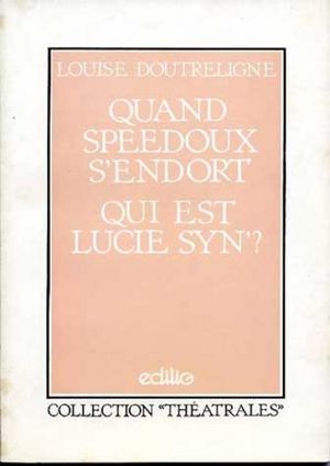 Quand Speedoux s'endort · Qui est Lucie Syn' ?