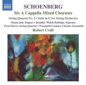 Six A Cappella Mixed Choruses / String Quartet no. 2 / Suite in G for String Orchestra