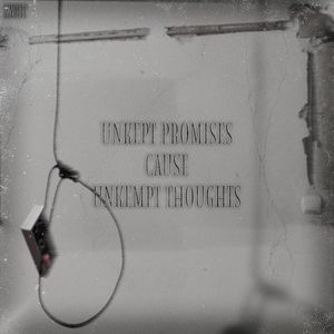 Unkept Promises Cause Unkempt Thoughts