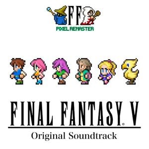 FINAL FANTASY V PIXEL REMASTER Original Soundtrack (OST)