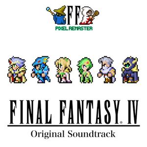 FINAL FANTASY IV PIXEL REMASTER Original Soundtrack (OST)