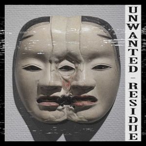 Unwanted Residue (Single)