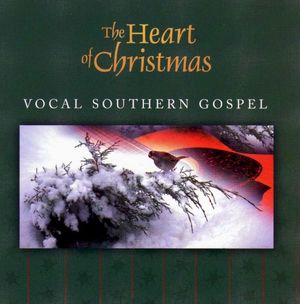 The Heart of Christmas: Vocal Southern Gospel