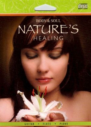 Body & Soul: Nature's Healing