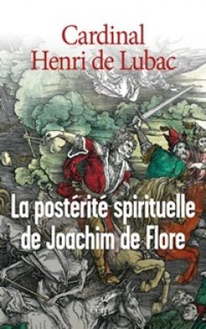 La Postérité spirituelle de Joachim de Flore