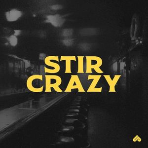 Stir Crazy (Single)