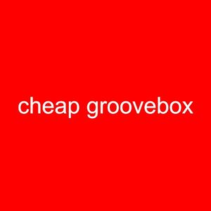 cheap groovebox (Single)