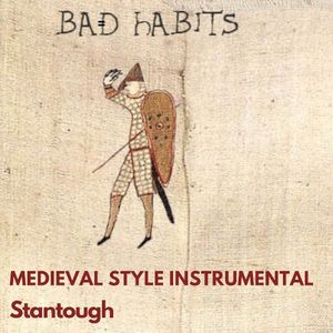 Bad Habits - Medieval Style Instrumental (Single)