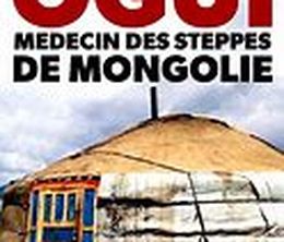 image-https://media.senscritique.com/media/000020599849/0/ogui_medecin_des_steppes_de_mongolie.jpg