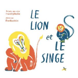 Le lion et le singe : conte avec CD