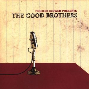 Project Blowed Presents the Good Brothers