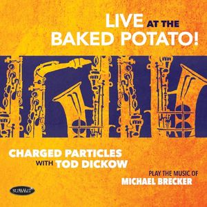 Live at the Baked Potato! – Play the Music of Michael Brecker