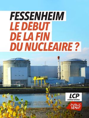 Fessenheim - Le début de la fin du nucléaire ?