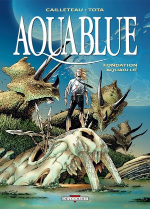 Fondation Aquablue - Aquablue, tome 8