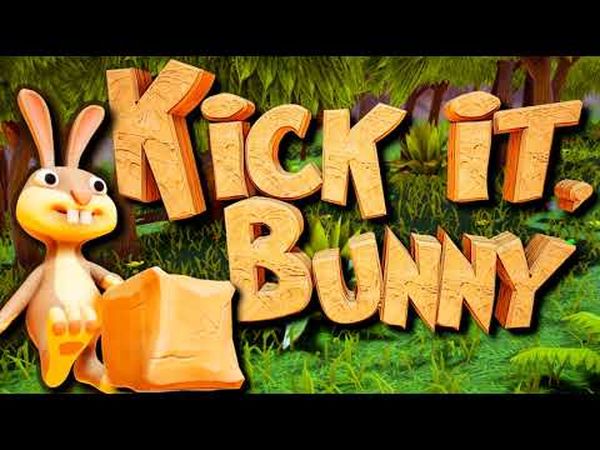 Kick it, Bunny!