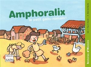 Amphoralix : le petit Gallo-Romain