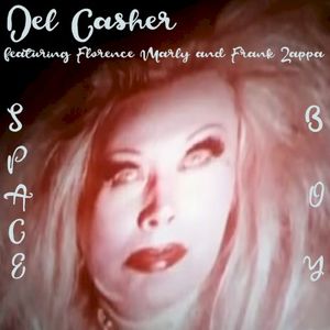 Del Casher Presents : Space Boy Featuring Florence Marly & Frank Zappa (EP)