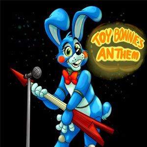 Toy Bonnie's Anthem (Single)