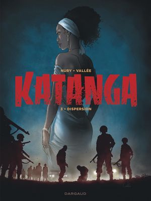 Dispersion - Katanga, tome 3