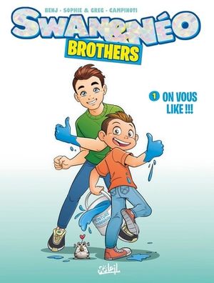 Swan et Néo Brothers T01 : On vous like !