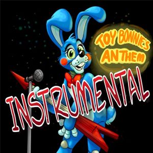 Toy Bonnie's Anthem (Instrumental) (Single)