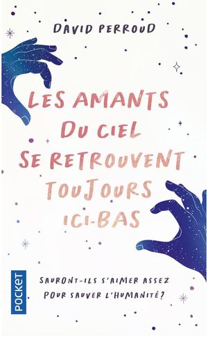 Les amants du ciel se retrouvent toujours ici-bas