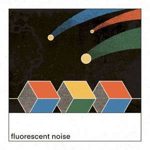 Fluorescent Noise (EP)