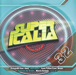 Super Italia - Future Sounds Of Italo Dance Vol. 32