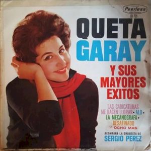 Queta Garay y sus mayores éxitos