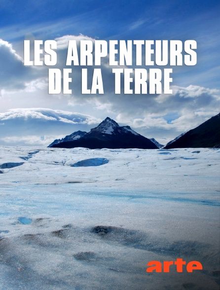 Les Arpenteurs de la Terre Documentaire SensCritique