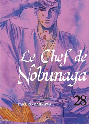 Le Chef de Nobunaga, tome 28