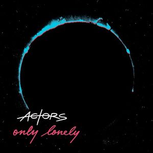 Only Lonely (Single)