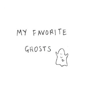 My Favorite Ghosts