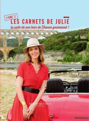 Les Carnets de Julie, la suite de son tour de France gourmand