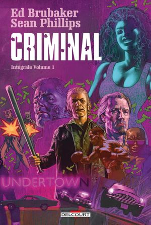 Criminal : Intégrale, tome 1