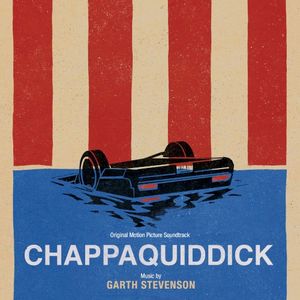 Chappaquiddick: Original Motion Picture Soundtrack (OST)