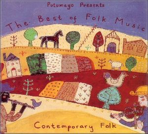 Putumayo Presents: The Best of Folk Music: Contemporary Folk
