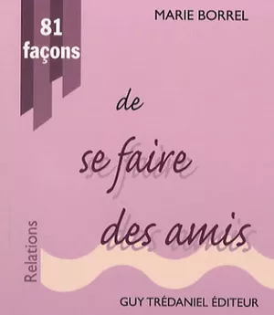 81 façons de se faire des amis