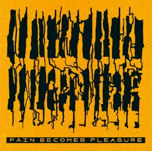Pain Becomes Pleasure (EP)