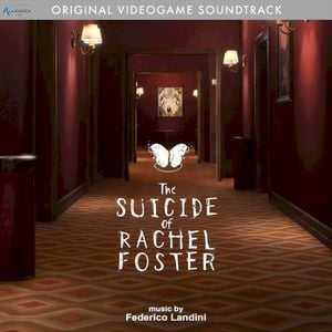 The Suicide of Rachel Foster (Original Video Game Soundtrack) (OST)