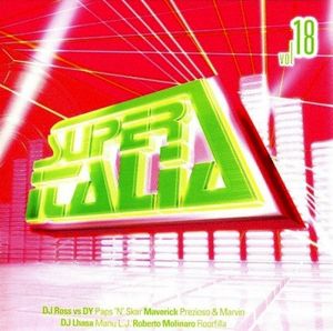 Super Italia - Future Sounds Of Italo Dance Vol. 18