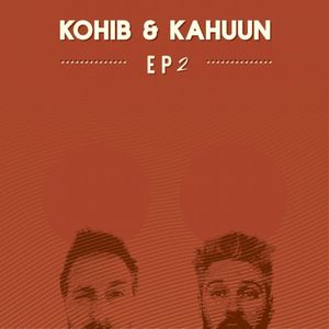 Kohib & Kahuun EP2 (EP)