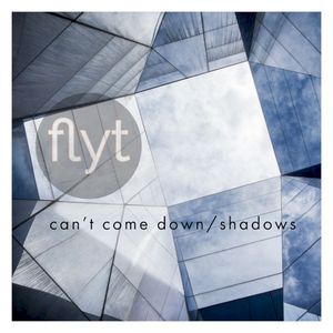 Can’t Come Down / Shadows (Single)