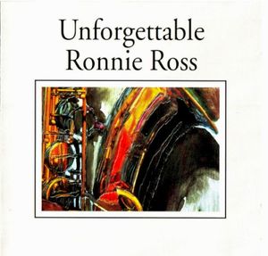 Unforgettable Ronnie Ross