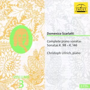 Complete Piano Sonatas, Volume 3: Sonatas K. 98 – K. 146