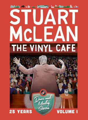 The Vinyl Cafe - 25 Years - Volume I: Dave & Morley Stories (Live)