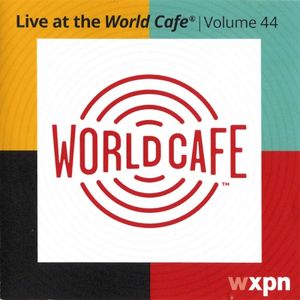 Live at the World Cafe, Volume 44