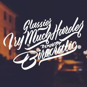 Try Much Harder (Birocratic remix)